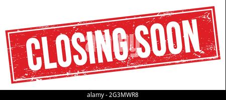 FERMETURE PROCHAINE du texte sur le signe rouge de timbre rectangle grungy. Banque D'Images