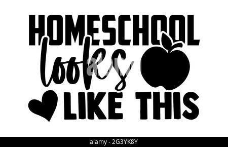 Homeschool ressemble à ceci - homeschool t chemises design, main dessiné lettering phrase, Calligraphie t shirt design, isolé sur fond blanc, svg Fi Banque D'Images