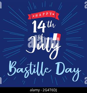 Inscription manuscrite du 14 juillet pour le concept de carte de vœux ou de bannière. Bonne fête de la Bastille en France. Lettrage calligraphique, fond blanc, faisceau Illustration de Vecteur