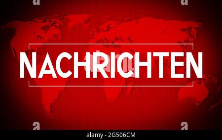 Nachrichten (allemand) / News (anglais), carte du monde en arrière-plan - illustration 3D Banque D'Images