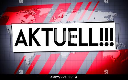 Aktuell (allemand) / News (anglais), carte du monde en arrière-plan - illustration 3D Banque D'Images