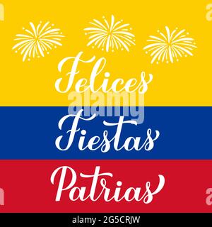 Felices Fiestas Patrias - joyeuses fêtes nationales calligraphie lettering en espagnol. Affiche typographique de la fête de l'indépendance de la Colombie. Modèle vectoriel pour b Illustration de Vecteur