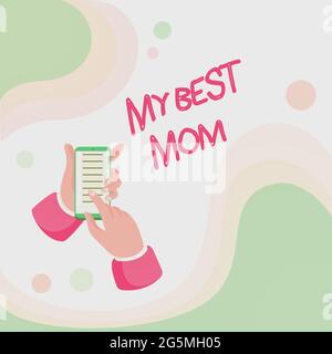 Légende conceptuelle Ma meilleure maman. Mot écrit sur l'appréciation de votre mère est l'amour compliment sentiments Résumé propagation message en ligne, Global Banque D'Images