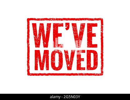 Nous avons déplacé le timbre rouge. Bureau maison déplacer étiquette avis isolé grunge joint en caoutchouc Illustration de Vecteur