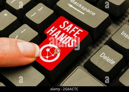 Panneau d'écriture à la main mains sûres. Mot écrit sur assurer la stérilité et la propreté des mains pour la décontamination permis de dactylographie abstraite Banque D'Images