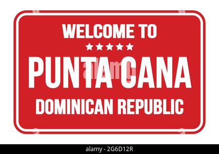 BIENVENUE À PUNTA CANA - RÉPUBLIQUE DOMINICAINE, sur le timbre rouge de rue rectangle Banque D'Images