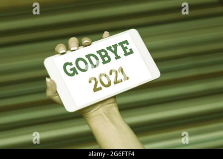 Texte montrant inspiration Godbye 2021. Le concept Internet exprime de bons voeux lors de la séparation ou à la fin de l'année dernière appel vocal et vidéo Banque D'Images