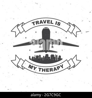 Voyage est mon badge de thérapie, logo. Citations d'inspiration de voyage avec silhouette d'avion. Vecteur. Motivation pour la typographie des affiches de voyage. Illustration de Vecteur