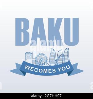 Horizon de la ville de Bakou avec des bâtiments importants - Bakou vous accueille Illustration de Vecteur