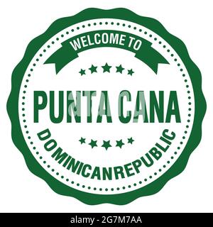 BIENVENUE À PUNTA CANA - RÉPUBLIQUE DOMINICAINE, mots écrits sur le timbre vert rond de l'insigne Banque D'Images