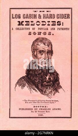 The Log Cabin & Hard Cider mélodies, campagne présidentielle de 1840 Livre de chant avec portrait de William Henry Harrison. Banque D'Images