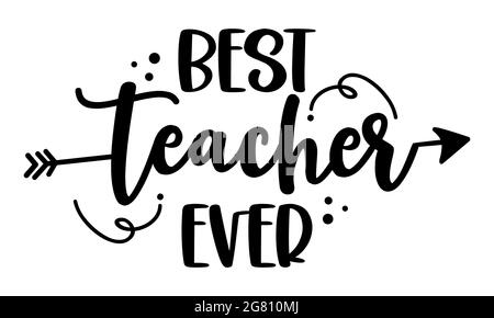 Meilleur professeur jamais vu - typographie noire. Carte cadeau pour la journée des enseignants. Illustration vectorielle sur fond blanc avec symbole de flèche. Rentrée des classes. Illustration de Vecteur