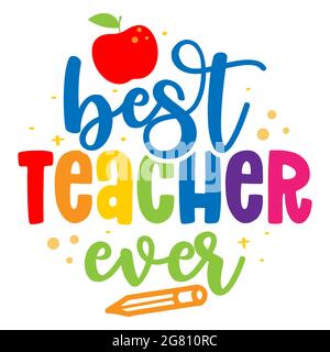 Meilleur professeur jamais vu - typographie noire. Carte cadeau pour la journée des enseignants. Illustration vectorielle sur fond blanc avec pomme et crayon. Retour à Schoo Illustration de Vecteur