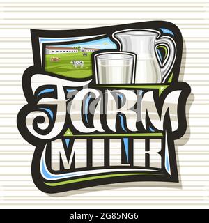 Logo Vector pour le lait de ferme, signalisation décorative foncée avec illustration du bétail sur un pré vert, pichet plein avec liquide blanc et verre de lait, poteau Illustration de Vecteur