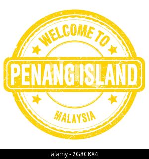 BIENVENUE À PENANG ISLAND - MALAISIE, mots écrits sur timbre jaune grungy Banque D'Images