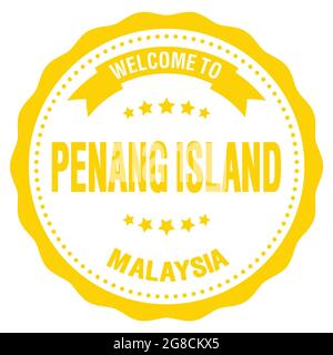 BIENVENUE À PENANG ISLAND - MALAISIE, mots écrits sur le timbre jaune rond de l'insigne Banque D'Images