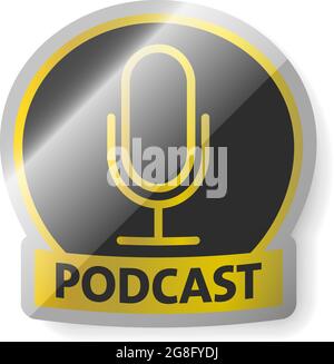 Logo ou autocollant de PODCAST doré brillant isolé sur fond blanc, illustration vectorielle Illustration de Vecteur