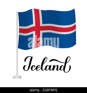 Drapeau de l'Islande et calligraphie lettrage à la main isolé sur blanc. Modèle vectoriel pour bannière d'affiche typographique, prospectus, autocollant, carte de vœux, voiture postale Illustration de Vecteur