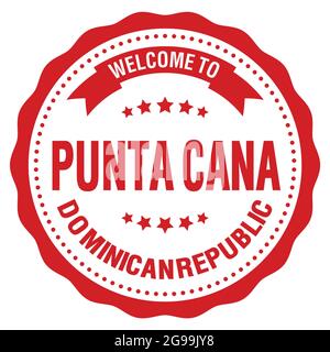 BIENVENUE À PUNTA CANA - RÉPUBLIQUE DOMINICAINE, mots écrits sur le timbre rouge rond de l'insigne Banque D'Images