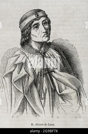 Alvaro de Luna (1390-1453). Noble castillan de la Maison de Luna. L'agent de Castille, Grand Maître de l'ordre de Santiago et favori du roi Jean II de Castille. Portrait. Gravure. Historia général de España par le Père Mariana. Madrid, 1852. Banque D'Images