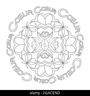 Mandala avec les coeurs et les papillons. Texte coeur en français. Page de coloriage anti-stress. Art thérapie. Illustration vectorielle noir et blanc. Illustration de Vecteur