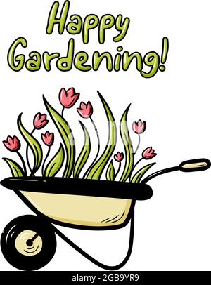 Carte de printemps avec citation de lettrage de jardinage heureux. Les tulipes Doodle fleurissent dans une illustration vectorielle isolée de brouette. Joli croquis pour le logo de la boutique de jardin, affiche typographique. Illustration de Vecteur