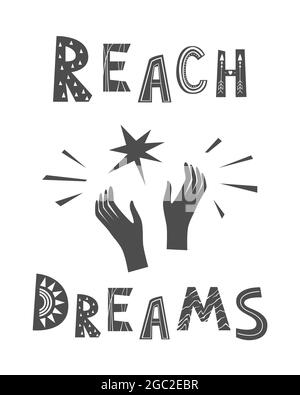 Lettrage Vector de Reach Dreams dans un style scandinave. Les mains grauller une étoile du ciel. Motivation textuelle, art mural inspiré, affiche ou carte Illustration de Vecteur