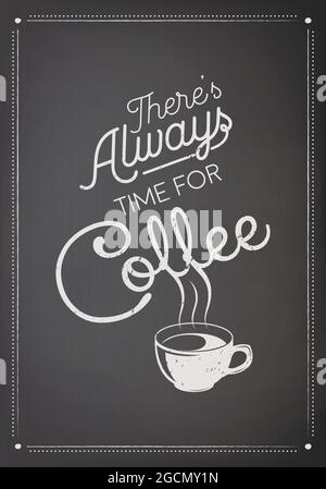 Il est toujours temps pour le café. Tableau noir vectoriel avec Typographie Devis, phrase sur le café. Écriteau, bannière, modèle de conception pour le café-restaurant Illustration de Vecteur