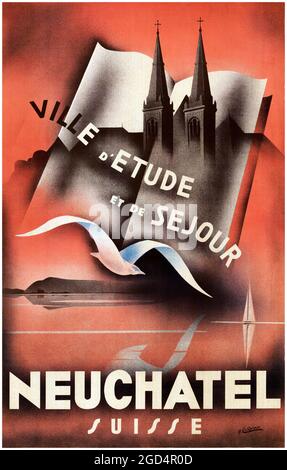 Neuchâtel Suisse par Jean-Pierre Châtelain (dates inconnues). Affiche ancienne restaurée publiée en 1937 en Suisse. Banque D'Images