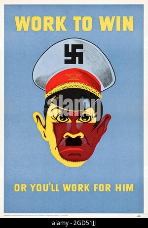 « Travaillez pour gagner » « ou vous travaillerez pour lui » - un exploit d'affiche de propagande ancien et vintage. Adolf Hitler. 1940s. Banque D'Images