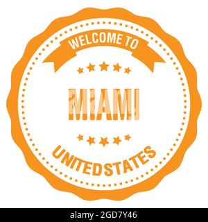 BIENVENUE À MIAMI - ÉTATS-UNIS, mots écrits sur l'écusson rond orange Banque D'Images