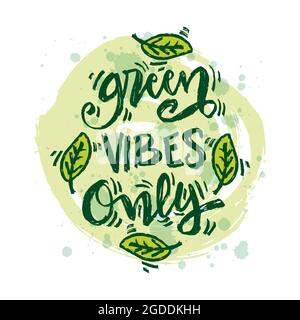 Lettres vertes à la main uniquement. Concept de slogan. Banque D'Images