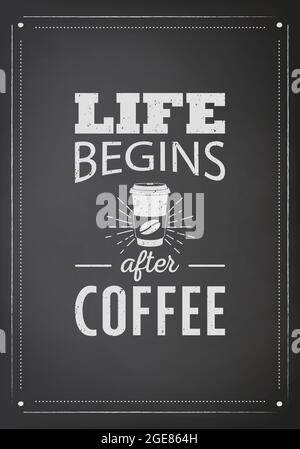 La vie commence après le café. Vector Black Square Vintage Tableau noir avec Typographie Devis, phrase sur le café. Écriteau, bannière. Modèle de conception pour Illustration de Vecteur