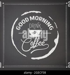 Bonjour. Buvez du café. Vector Black Square Vintage Tableau noir avec Typographie Devis, phrase sur le café. Écriteau, bannière. Modèle de conception pour Illustration de Vecteur
