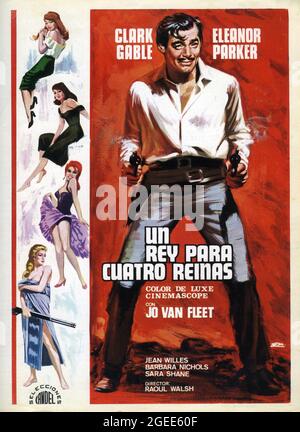 CLARK PIGNON ELEANOR PARKER JEAN WILLES BARBARA NICHOLS et Sara SHANE dans LE ROI ET QUATRE REINES 1956 réalisateur RAOUL WALSH scénario Richard Alan Simmons et Margaret Fitts musique Alex North Gabco Productions / Russ-Field Productions / United Artists Banque D'Images