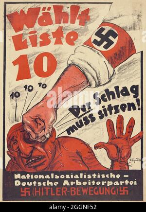 Vote Slate 10. Ce coup doit frapper à la maison! Parti national socialiste des travailleurs allemands (mouvement Hitler). Musée : COLLECTION PRIVÉE. Auteur: Philipp FIPS (Rupprecht). Banque D'Images