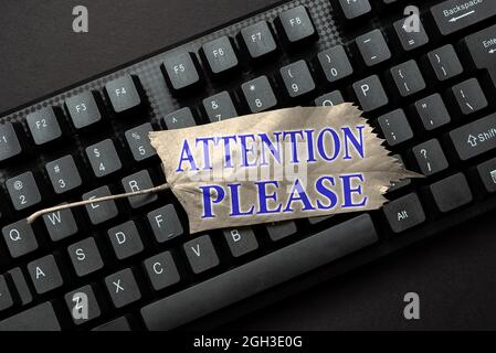 Panneau affichant attention Veuillez. Concept Internet demandant de montrer pour concentrer leurs pouvoirs mentaux sur vous composant Nouveau message d'email, de recherche Banque D'Images