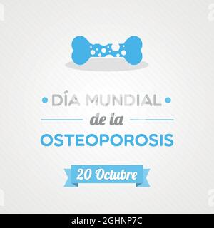 Journée mondiale de l'ostéoporose en espagnol. Dia mundial de la ostéoporose. Espagnol. Illustration vectorielle, conception plate Illustration de Vecteur