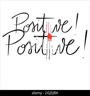 Positif. Illustration avec rouge à lèvres d'une manière créative. Et vous pouvez l'utiliser comme une affiche ou l'imprimer sur le t-shirt. Illustration de Vecteur