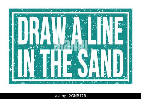 TRACEZ Une LIGNE DANS LE SABLE, les mots sont inscrits sur le signe bleu du rectangle Banque D'Images