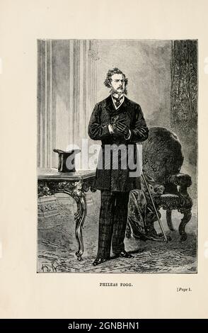 Frontispiece: Phileas Fogg. Du livre "autour du monde dans quatre-vingts jours" de Jules Verne (1828-1905) traduit par Geo. M. Towle, publié à Boston par James. R. Osgood & Co. 1873 première édition aux États-Unis Banque D'Images