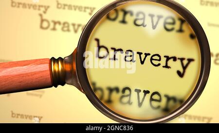 Bravoure et une loupe sur le mot anglais Bravery pour symboliser l'étude, l'examen ou la recherche d'une explication et des réponses liées à une conce Banque D'Images