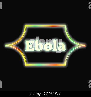 Ebola - texte ou texte en tant qu'illustration 3D, rendu 3D. Banque D'Images