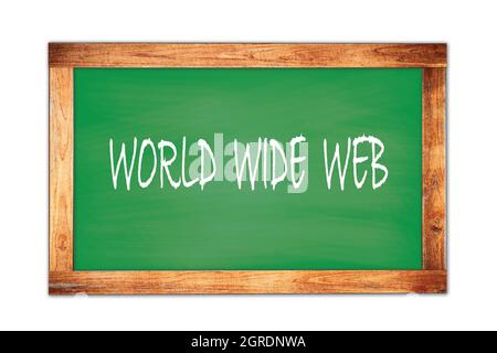 WORLD WIDE WEB texte écrit sur le tableau noir de l'école de cadre en bois vert. Banque D'Images