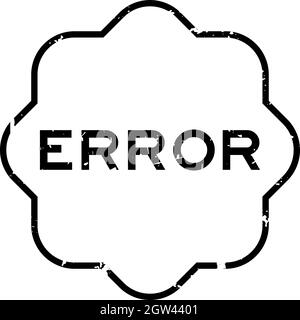 Grunge noir mot d'erreur caoutchouc joint tampon sur fond blanc Illustration de Vecteur