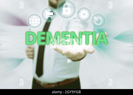 Signe affichant Dementia, Business Idea le mot général pour les maladies et les troubles avec une perte de mémoire Gentelman uniforme Standing New Futur Banque D'Images