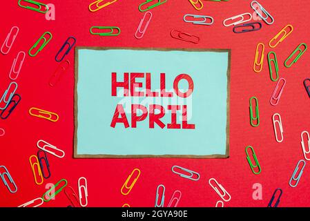 Légende conceptuelle Hello April, Business Idea expression de bienvenue utilisée lors de l'accueil du mois d'avril remue-méninges problèmes et Solutions demandant Banque D'Images