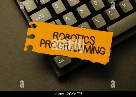 Affichage de signes Robotics Programming, logiciel de photo conceptuel qui a utilisé pour effectuer des tâches autonomes se connecter avec des amis en ligne, faire Acquainta Banque D'Images