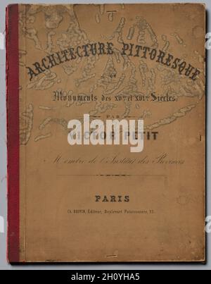 Des monuments de l'architecture pittoresque ou xveme. Et xvieme. Siecles : chateaux de France des XV et XVI SIECLES : Capot, publié en 1860. Victor Petit (Français, 1817-1874), Charles Boivin, Paris (éditeur et rédacteur en chef) ; Lith de Godard a Paris (imprimante). Couverture avant et arrière, du portefeuille de 100 lithographies de Pierre ; teinte : feuille 36 x 27,5 cm (14 3/16 x 10 13/16 in.). Banque D'Images