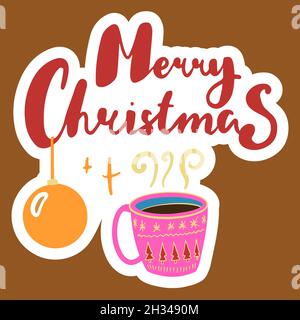 Autocollant de lettrage Merry Christmas avec tasse de thé et boule de noël illustration primitif style plat.SPE 10 Illustration de Vecteur